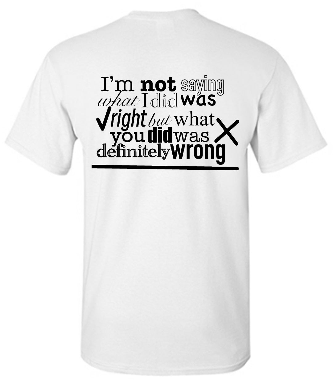 "You Were Definitely Wrong" T-Shirt