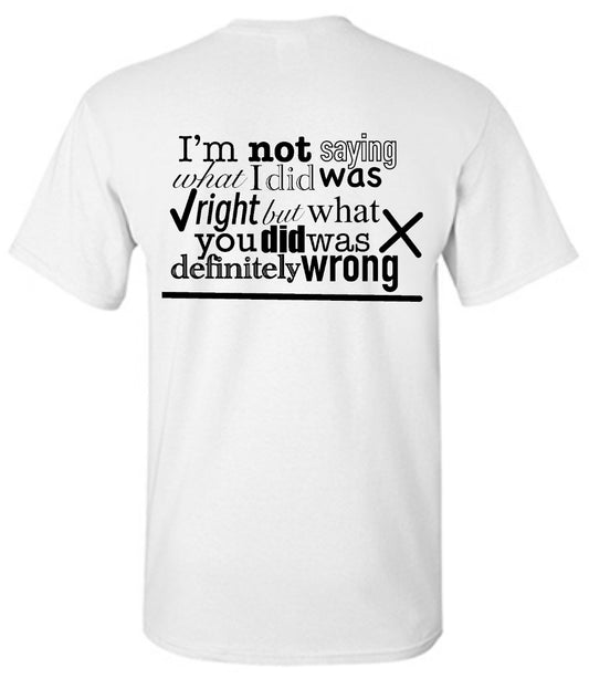 "You Were Definitely Wrong" T-Shirt